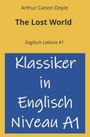 Sir Arthur Conan Doyle: The Lost World: Englisch Lektüre A1, Buch