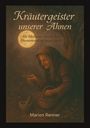 Marion Renner: Kräutergeister unserer Ahnen, Buch