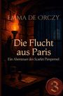 "Die Flucht aus Paris" von Emma de Orczy. Mittelalterliches Zimmer mit Fackel, Tisch, Schriftstück und Wachssiegel mit Blume.