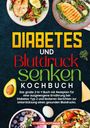 Stefanie Hoffmann: Diabetes und Blutdruck senken Kochbuch, Buch