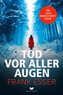 Frank Esser: Tod vor aller Augen, Buch