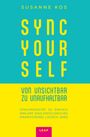 Susanne Kos: SYNC YOUR SELF - von Unsichtbar zu Unaufhaltbar, Buch