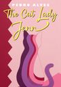 Pedro Alves: The Cat Lady Jenn, Buch