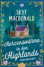 „Skye MacDonald. Herzenswärme in den Highlands. Highland Hearts.“ Illustration: Haus im Wald mit lila Dach.