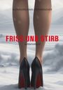 Alexandra Haas-Steinwendner: Friss Und Stirb, Buch