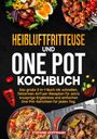 Stefanie Hoffmann: Heißluftfritteuse und One Pot Kochbuch, Buch