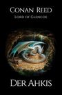 Buchtitel: "Conan Reed, Lord of Glencoe – Der Ahkis". Ein Drache hütet einen Schatz aus Goldmünzen in einer Höhle.