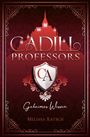 Melissa Ratsch: Cadill Professors - Geheimes Wissen, Buch
