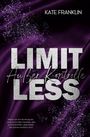Titel: LIMITLESS. Autorin: KATE FRANKLIN. Untertitel: Außer Kontrolle. Hintergrund: Lila Seide, glitzernd.