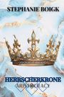 Stephanie Boigk: Herrscherkrone - Aristocracy 2, Buch