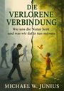 Michael W. Junius: Die verlorene Verbindung, Buch