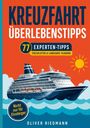 "Kreuzfahrt Überlebenstipps", "77 Experten-Tipps", "Nicht nur für Einsteiger", "Oliver Riedmann". Illustration: Kreuzfahrtschiff.