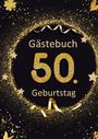 "50. Geburtstag Gäste" in glitzernden goldenen Buchstaben auf schwarzem Hintergrund, umgeben von goldenen Sternen und Mustern.