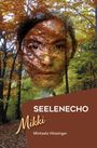 "SEELENECHO Mikki Michaela Hössinger." Ein Gesicht erscheint transparent über einem herbstlichen Wald.