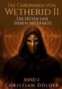„Die Chroniken von Wetherid II: Die Hüter der Sieben Artefakte“; ein vermummter, maskierter Mensch vor mystischem Symbol.