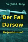 "Siegfried Stang, Der Fall Darsow, Ein Justizirrtum?" in gelber Schrift auf dunkelblauem Hintergrund mit Pistole.