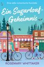 Rosemary Whittaker: Ein Sugarloaf-Geheimnis, Buch