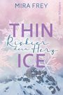 Mira Frey: Thin Ice, Buch