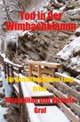 Maximilian Graf: Tod in der Wimmbachklamm, Buch
