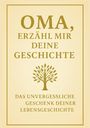 Text: "OMA, ERZÄHL MIR DEINE GESCHICHTE. DAS UNVERGESSLICHE GESCHENK DEINER LEBENSGESCHICHTE." Illustration eines Baums.