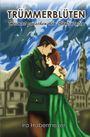 Ira Habermeyer: Trümmerblüten, Buch