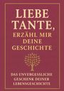 Anna Klein: Liebe Tante, erzähl mir deine Geschichte, Buch