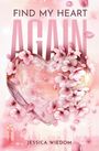 "FIND MY HEART AGAIN" ist in großen Buchstaben geschrieben. Ein Herz aus Glas ist mit rosa Blüten verziert.