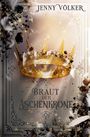 Jenny Völker: Braut der Aschenkrone, Buch