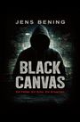 "Jens Bening. Black Canvas. Ein Fehler. Ein Echo. Ein Erwachen." Ein Kapuzenpullover in einer nächtlichen Stadtszenerie.