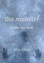 Text: "the monster under my bed" und "Myn Kima". Zwei dunkle Handabdrücke auf hellblauem Hintergrund sichtbar.