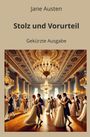 "Stolz und Vorurteil", gekürzte Ausgabe von Jane Austen. Ein prächtiger Ballsaal mit tanzenden Paaren in eleganter Kleidung.