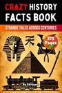 Skriuwer. com: Crazy History Facts Book, Buch