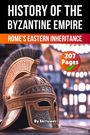 Skriuwer. com: The History of Byzantine Empire, Buch