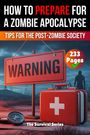 Skriuwer. com: How to Prepare for a Zombie Apocalypse | A Zombie Survival Guide | The Ultimate Guide to Surviving the Zombie Apocalypse, Buch