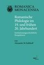 Alexander Kalkhoff: Romanische Philologie im 19. und frühen 20. Jahrhundert, Buch