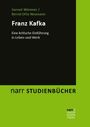 „Franz Kafka: Eine kritische Einführung in Leben und Werk“ von Gernot Wimmer und Bernd Otto Neumann. Grünen Rand.