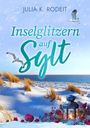 "Inselglitzern auf Sylt" von Julia K. Rodeit. Winterliche Dünen, Meer, Möwen, Laterne und weihnachtliche Dekorationen.