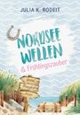 "Nordsee Wellen & Frühlingszauber" von Julia K. Rodeit. Ein Wegweiser am Strand mit einem Koffer.