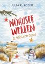 Julia K. Rodeit: Nordseewellen und Winterträume, Buch
