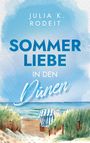 "Julia K. Rodeit: Sommerliebe in den Dünen." Ein Strand mit Dünen, Meer und ein blau-weiß gestreifter Strandkorb.