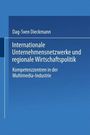 Dag-Sven Dieckmann: Internationale Unternehmensnetzwerke und regionale Wirtschaftspolitik, Buch