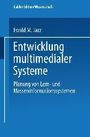 Ewald M. Jarz: Entwicklung multimedialer Systeme, Buch
