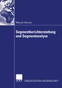 Manuel Alvarez: Segmentberichterstattung und Segmentanalyse, Buch
