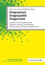 : Drogenpraxis · Drogenpolitik · Drogenrecht, Buch