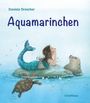 "Aquamarinchen" von Daniela Drescher. Illustration: Meerjungfrau mit Robbe und Schildkröte auf einem Felsen im Wasser.