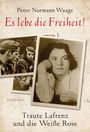 Peter Normann Waage: Es lebe die Freiheit!, Buch