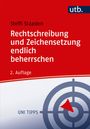 Steffi Staaden: Rechtschreibung und Zeichensetzung endlich beherrschen, Buch