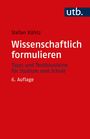 Stefan Kühtz: Wissenschaftlich formulieren, Buch