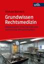 Michael Bohnert: Grundwissen Rechtsmedizin, Buch