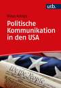 Klaus Kamps: Politische Kommunikation in den USA, Buch